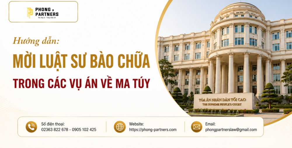 HƯỚNG DẪN MỜI LUẬT SƯ BÀO CHỮA TRONG CÁC VỤ ÁN VỀ MA TÚY