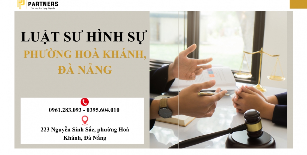 LUẬT SƯ HÌNH SỰ PHƯỜNG HOÀ KHÁNH, ĐÀ NẴNG