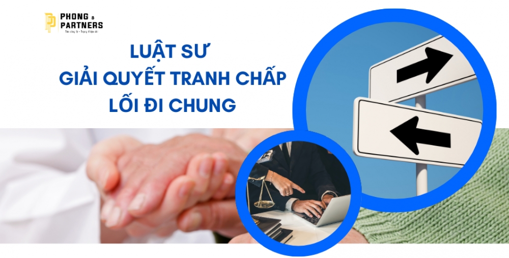 LUẬT SƯ GIẢI QUYẾT TRANH CHẤP LỐI ĐI CHUNG
