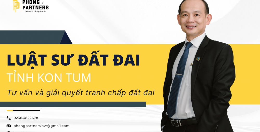 LUẬT SƯ ĐẤT ĐAI TỈNH KON TUM 