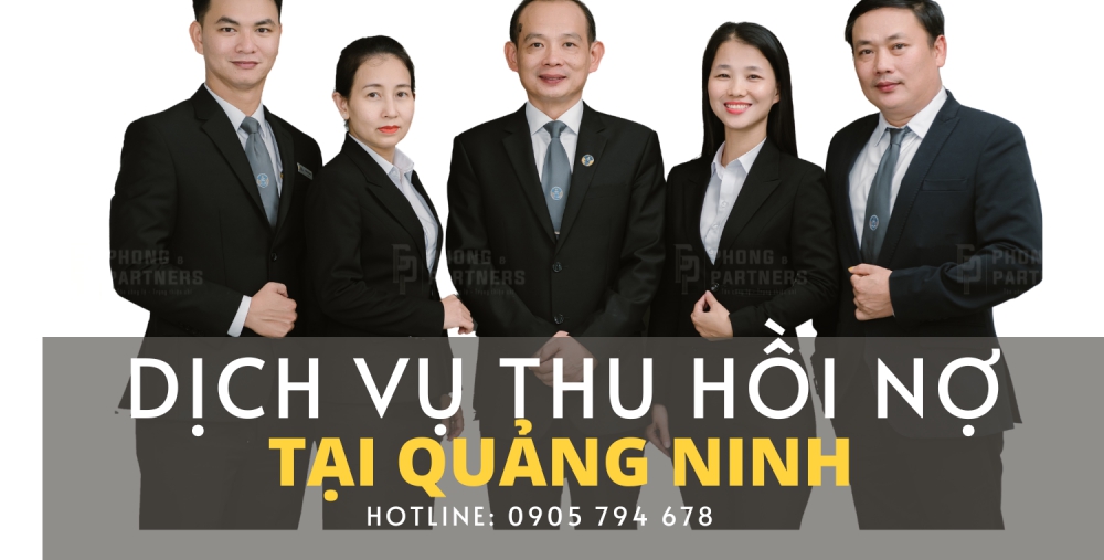 DỊCH VỤ THU HỒI NỢ TẠI QUẢNG NINH