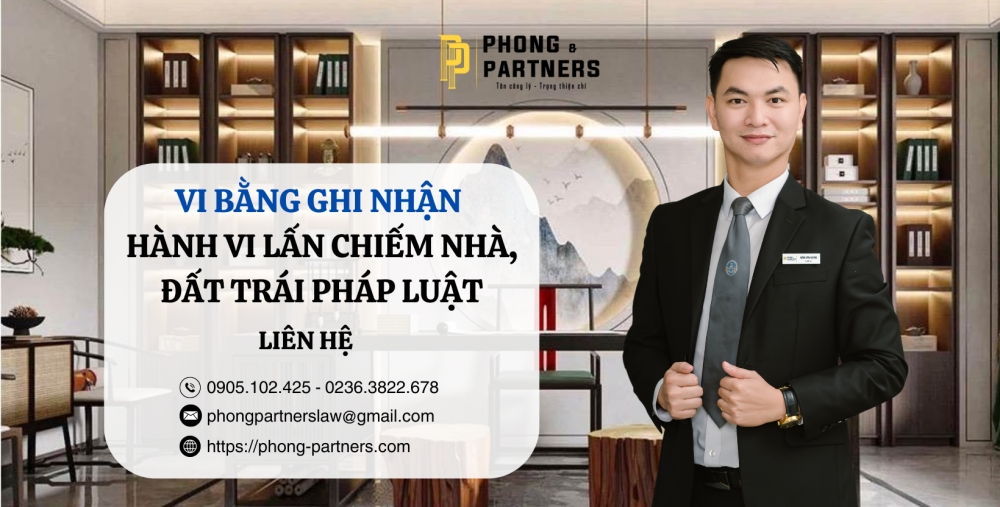 VI BẰNG GHI NHẬN HÀNH VI LẤN CHIẾM NHÀ, ĐẤT TRÁI PHÁP LUẬT