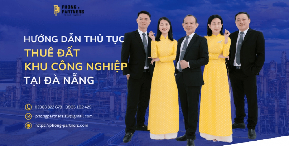 HƯỚNG DẪN THỦ TỤC THUÊ ĐẤT KHU CÔNG NGHIỆP TẠI ĐÀ NẴNG