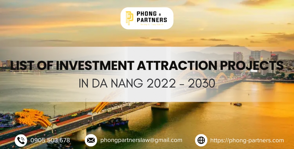 LIST OF INVESTMENT ATTRACTION PROJECTS IN DA NANG 2022 - 2030