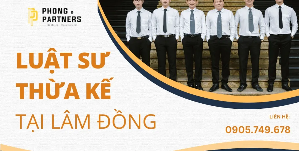 LUẬT SƯ THỪA KẾ TẠI LÂM ĐỒNG
