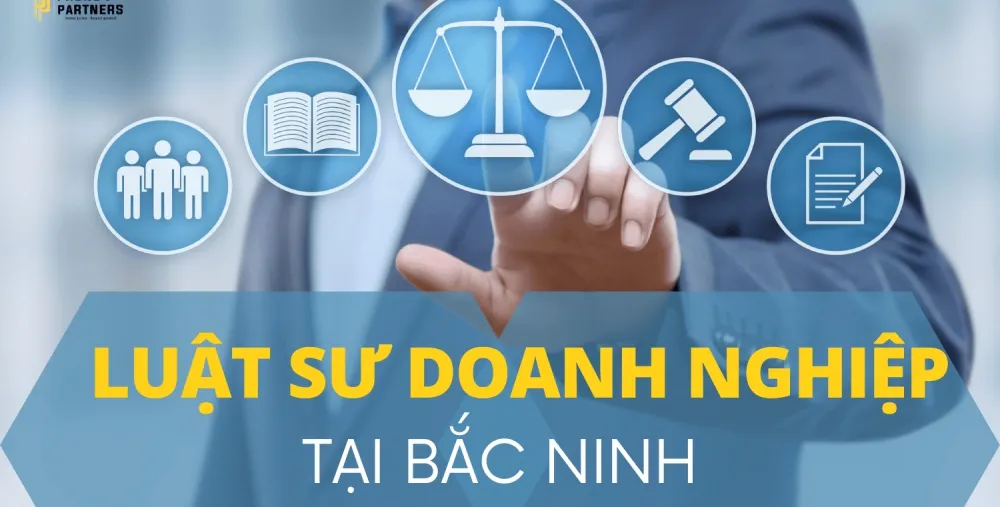 LUẬT SƯ DOANH NGHIỆP TẠI BẮC NINH