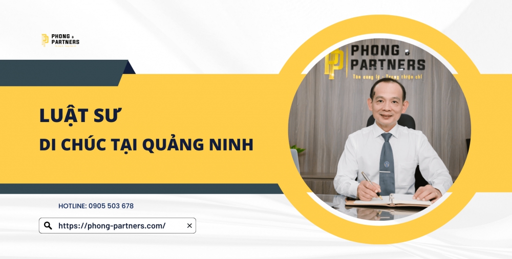 LUẬT SƯ DI CHÚC TẠI QUẢNG NINH