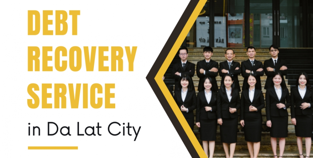 DEBT RECOVERY SERVICE IN DA LAT CITY