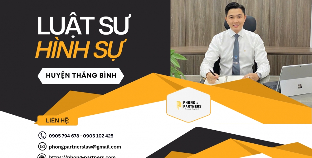 LUẬT SƯ HÌNH SỰ HUYỆN THĂNG BÌNH