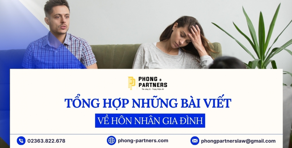 TỔNG HỢP BÀI VIẾT VỀ HÔN NHÂN GIA ĐÌNH