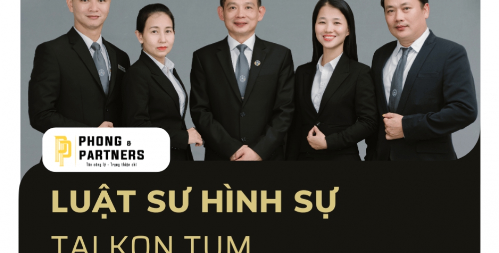 LUẬT SƯ HÌNH SỰ TẠI KON TUM