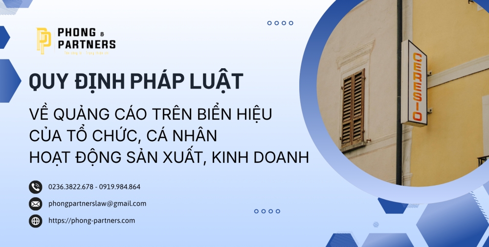 QUY ĐỊNH PHÁP LUẬT VỀ QUẢNG CÁO TRÊN BIỂN HIỆU CỦA TỔ CHỨC, CÁ NHÂN HOẠT ĐỘNG SẢN XUẤT, KINH DOANH