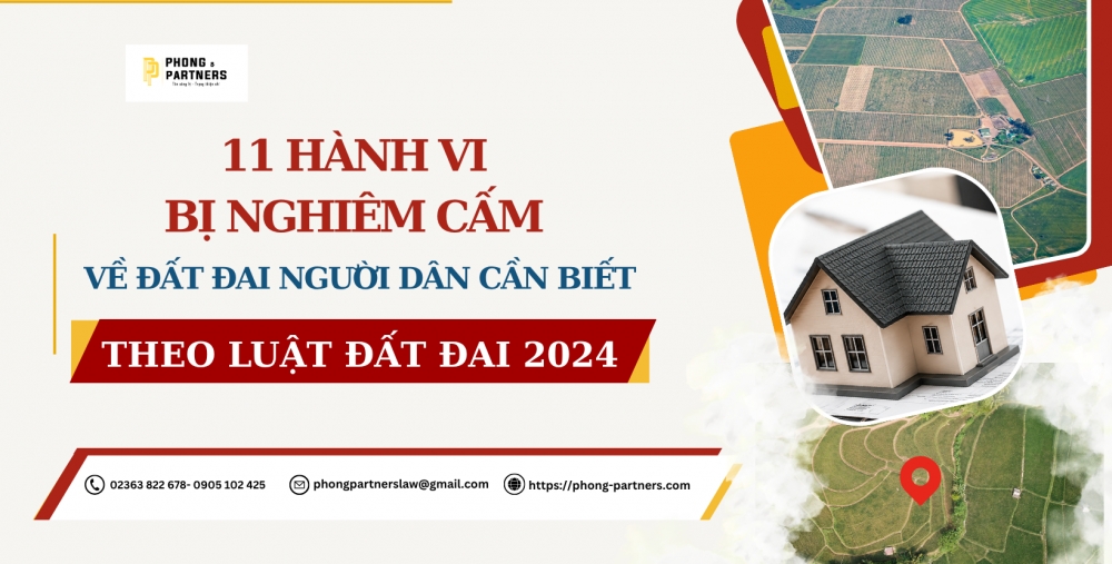 11 HÀNH VI BỊ NGHIÊM CẤM VỀ ĐẤT ĐAI NGƯỜI DÂN CẦN BIẾT THEO LUẬT ĐẤT ĐAI 2024