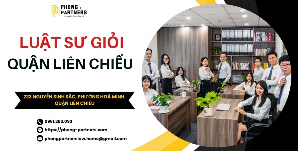 LUẬT SƯ GIỎI QUẬN LIÊN CHIỂU