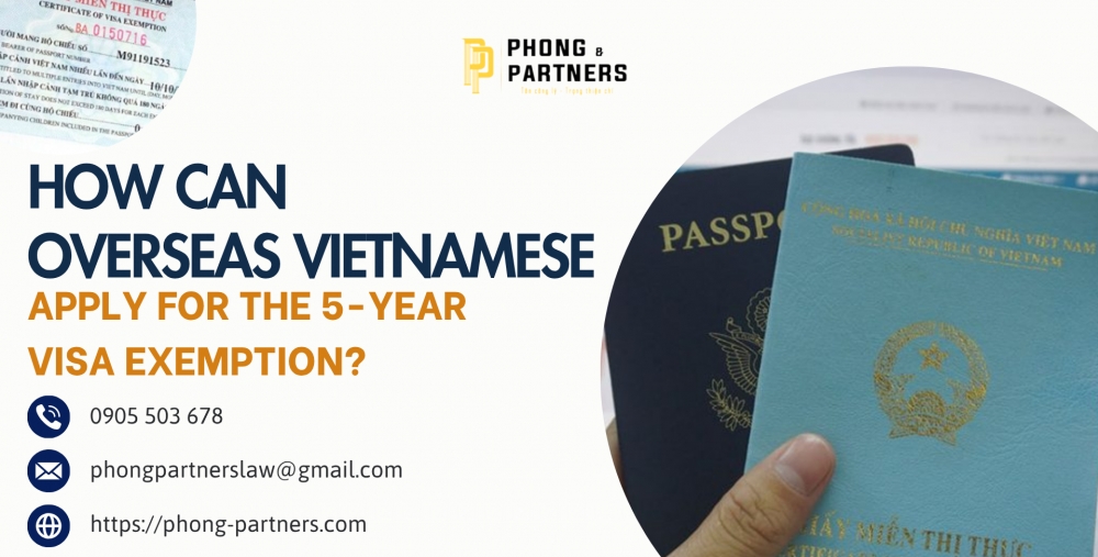 HOW DO OVERSEAS VIETNAMESE APPLY FOR A 5-YEAR VISA EXEMPTION?