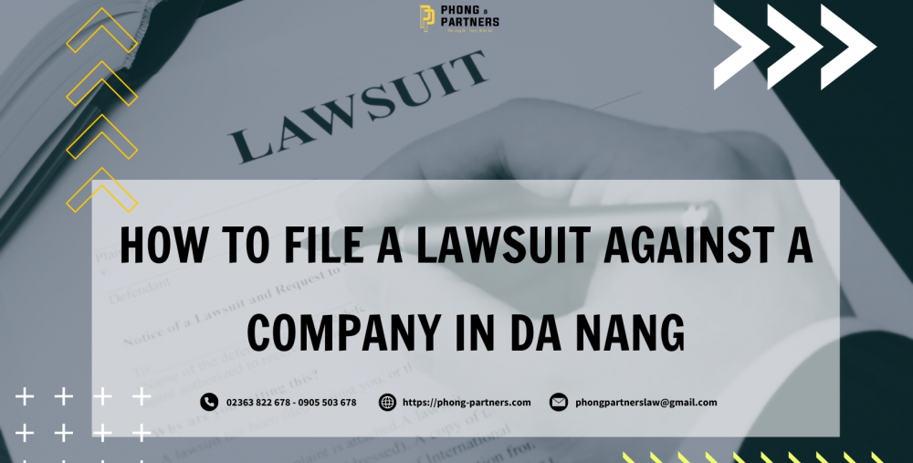 HOW TO FILE A LAWSUIT AGAINST A COMPANY IN DA NANG
