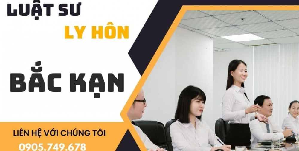 LUẬT SƯ LY HÔN TẠI BẮC KẠN