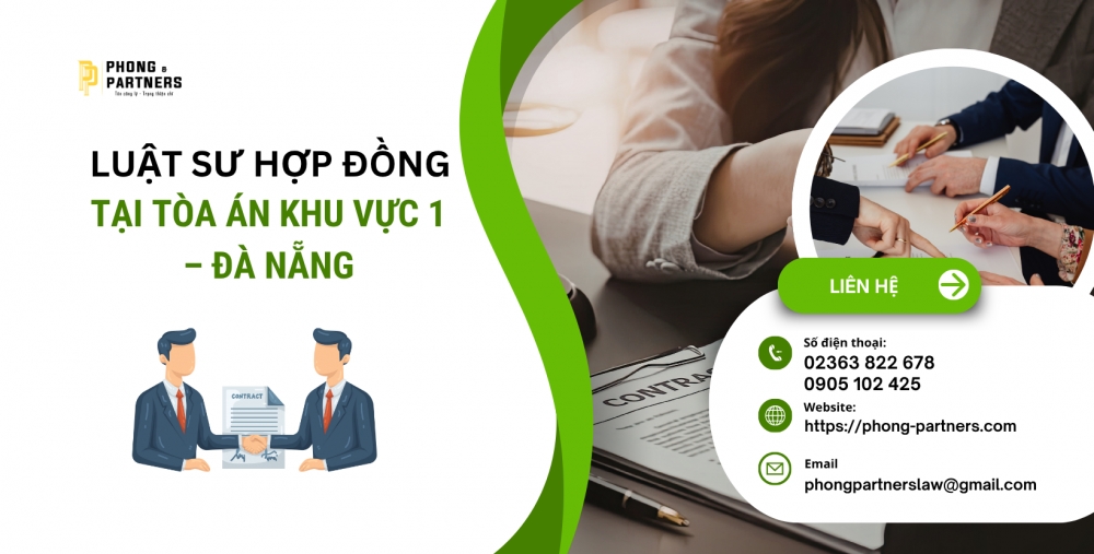 LUẬT SƯ HỢP ĐỒNG TẠI TÒA ÁN KHU VỰC 1 – ĐÀ NẴNG