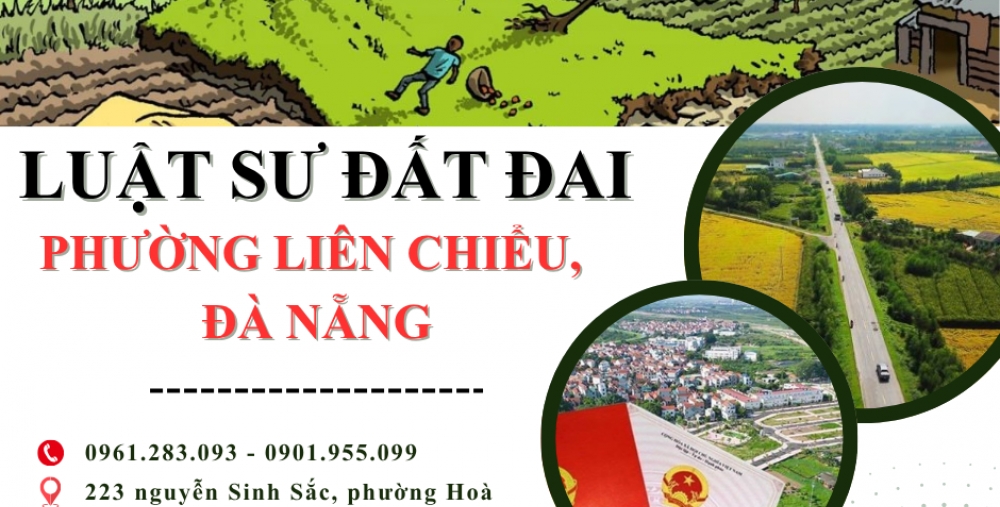 LUẬT SƯ ĐẤT ĐAI PHƯỜNG LIÊN CHIỂU, ĐÀ NẴNG