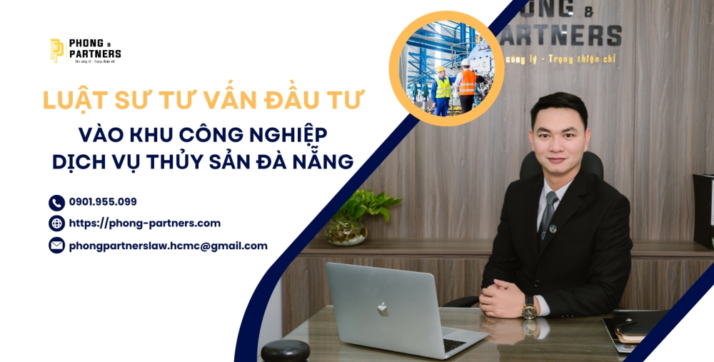 LUẬT SƯ TƯ VẤN ĐẦU TƯ VÀO KHU CÔNG NGHIỆP DỊCH VỤ THỦY SẢN ĐÀ NẴNG