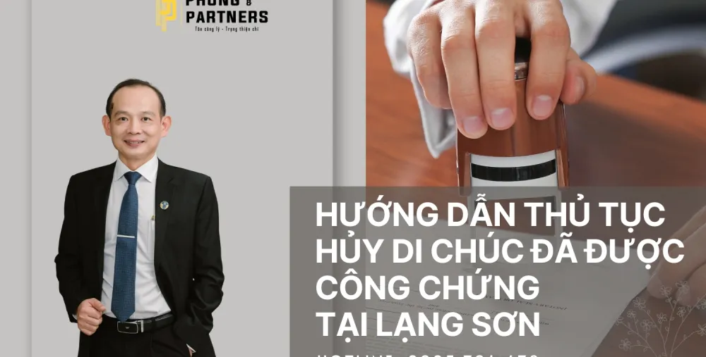 HƯỚNG DẪN THỦ TỤC HỦY DI CHÚC ĐÃ ĐƯỢC CÔNG CHỨNG TẠI LẠNG SƠN