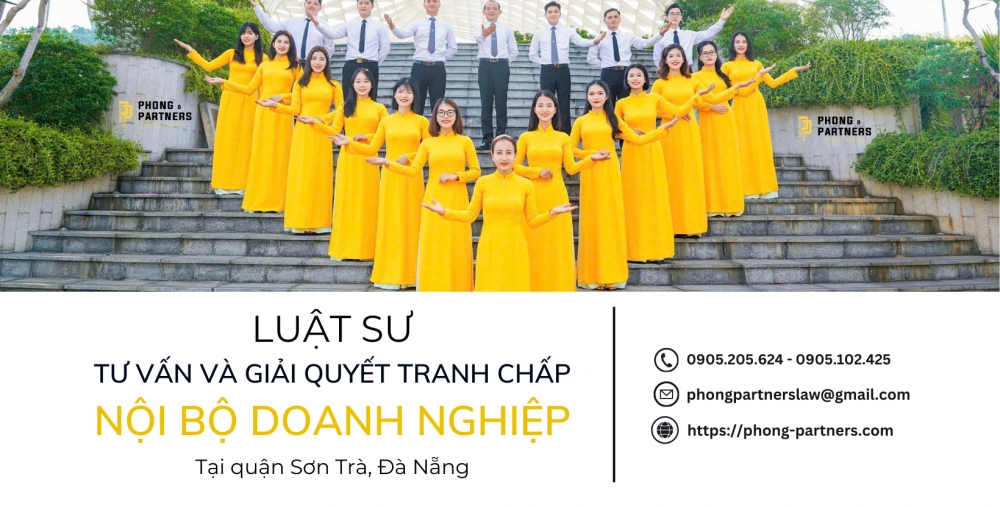 LUẬT SƯ TƯ VẤN VÀ GIẢI QUYẾT TRANH CHẤP NỘI BỘ DOANH NGHIỆP TẠI QUẬN SƠN TRÀ, ĐÀ NẴNG