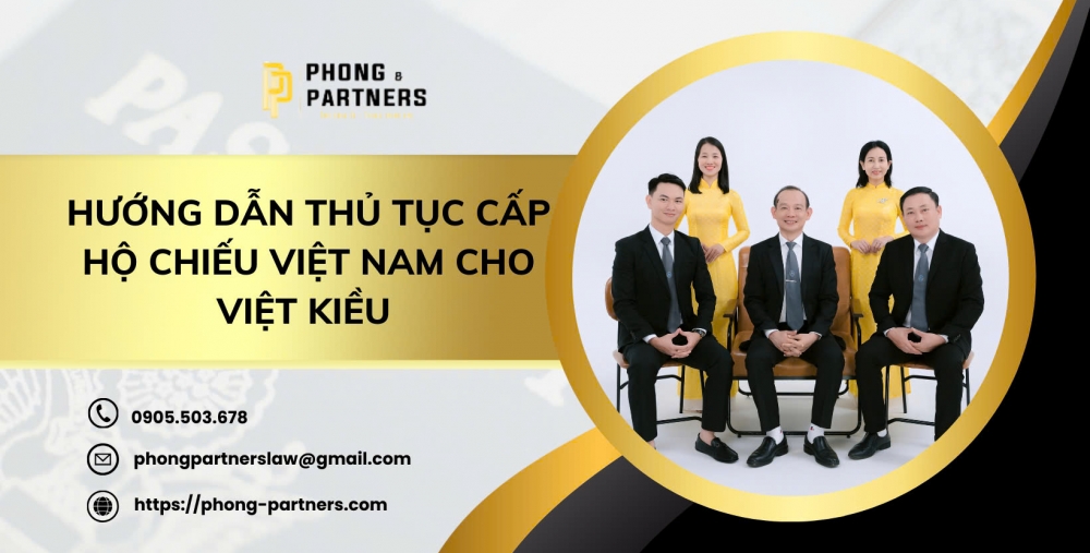 HƯỚNG DẪN THỦ TỤC CẤP HỘ CHIẾU VIỆT NAM CHO VIỆT KIỀU