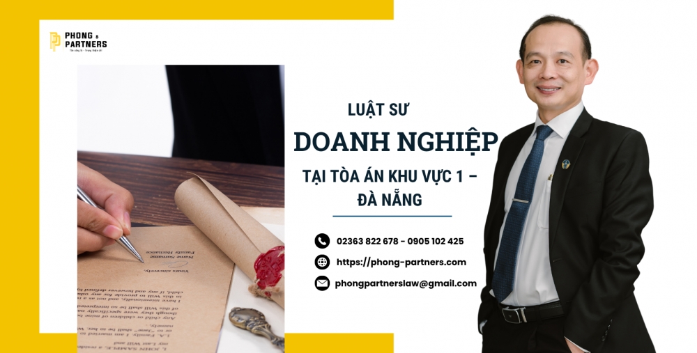 LUẬT SƯ DOANH NGHIỆP TẠI TÒA ÁN KHU VỰC 1 – ĐÀ NẴNG