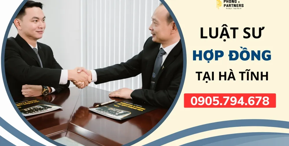 LUẬT SƯ HỢP ĐỒNG TẠI HÀ TĨNH