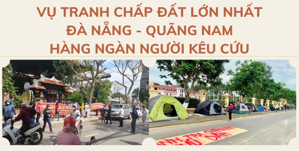 VỤ TRANH CHẤP ĐẤT LỚN NHẤT QUẢNG NAM - ĐÀ NẴNG: HÀNG NGÀN NGƯỜI KÊU CỨU 