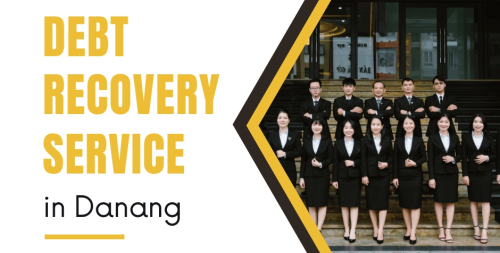 DEBT RECOVERY SERVICE IN DA NANG