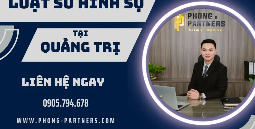 LUẬT SƯ HÌNH SỰ TẠI QUẢNG TRỊ