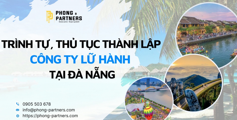 TRÌNH TỰ, THỦ TỤC THÀNH LẬP CÔNG TY LỮ HÀNH  CHO NHÀ ĐẦU TƯ NƯỚC NGOÀI TẠI ĐÀ NẴNG