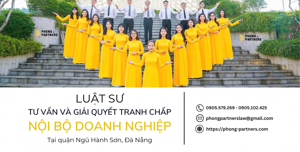 LUẬT SƯ TƯ VẤN VÀ GIẢI QUYẾT TRANH CHẤP NỘI BỘ DOANH NGHIỆP TẠI QUẬN NGŨ HÀNH SƠN, ĐÀ NẴNG