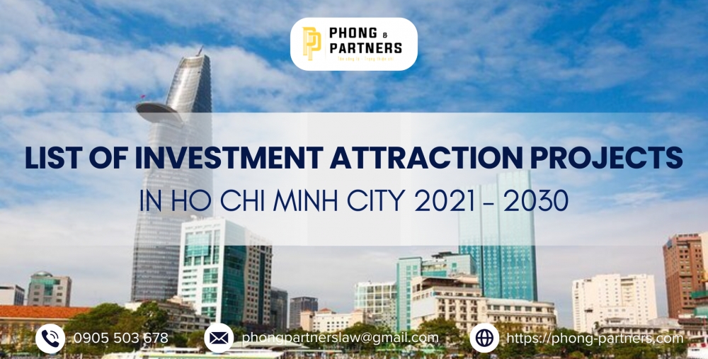 LIST OF INVESTMENT ATTRACTION PROJECTS IN HO CHI MINH CITY 2021 - 2030