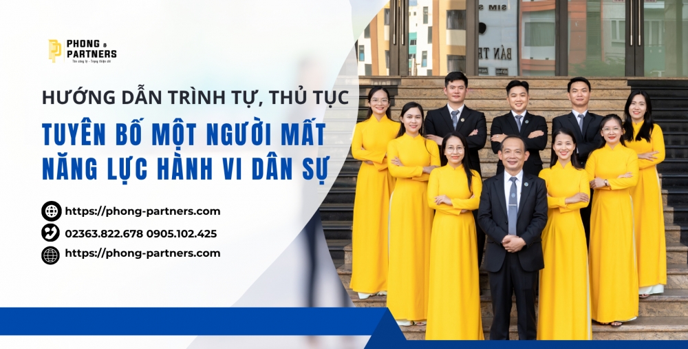 HƯỚNG DẪN TRÌNH TỰ, THỦ TỤC TUYÊN BỐ MỘT NGƯỜI MẤT NĂNG LỰC HÀNH VI DÂN SỰ