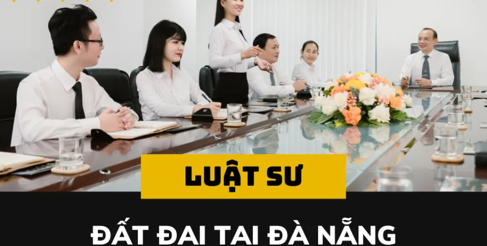 LUẬT SƯ ĐẤT ĐAI TẠI ĐÀ NẴNG