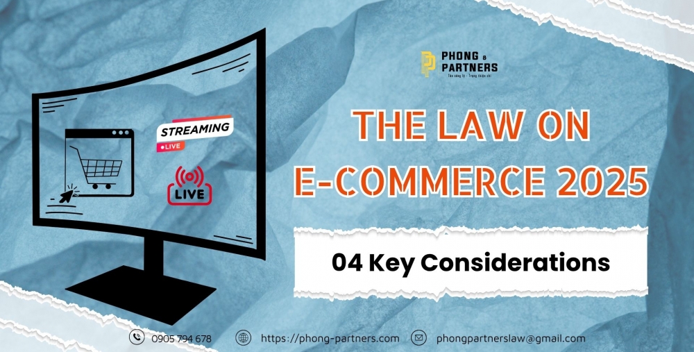 THE LAW ON E-COMMERCE 2025 AND FOUR KEY CONSIDERATIONS