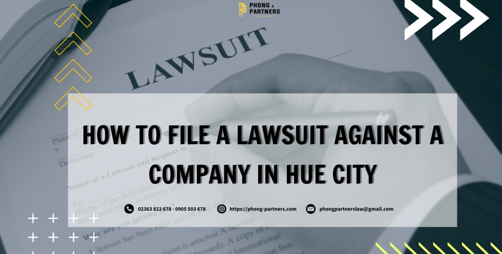 HOW TO FILE A LAWSUIT AGAINST A COMPANY IN HUE