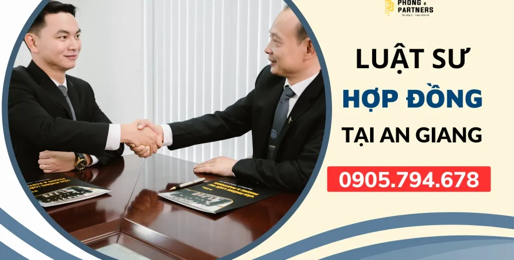 LUẬT SƯ HỢP ĐỒNG TẠI AN GIANG