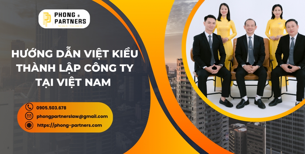 HƯỚNG DẪN VIỆT KIỀU THÀNH LẬP CÔNG TY TẠI VIỆT NAM