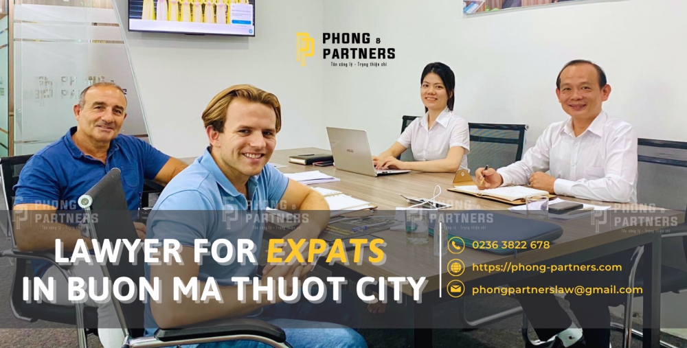 LAWYERS FOR EXPATS IN BUON MA THUOT CITY