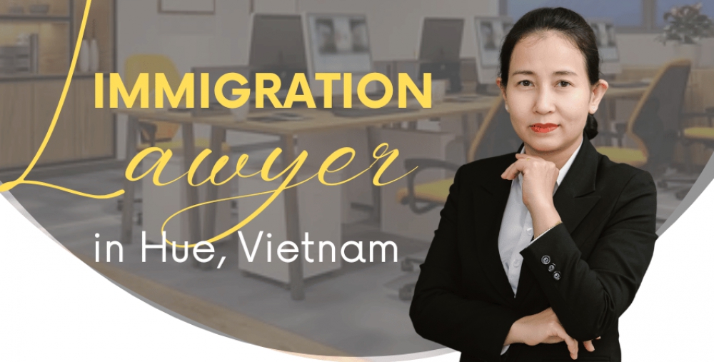 IMMIGRATION LAWYER IN HUE