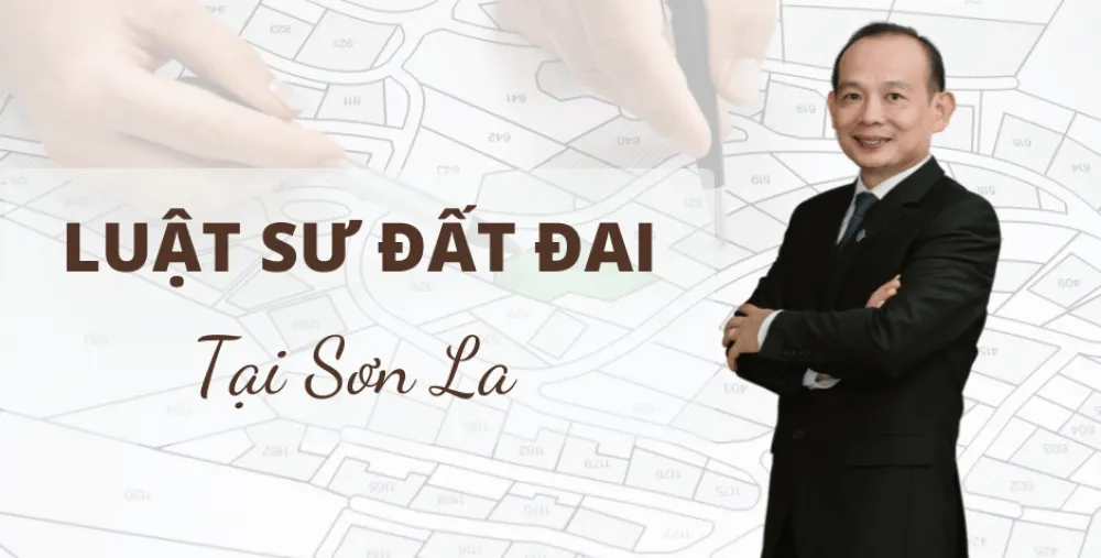 LUẬT SƯ ĐẤT ĐAI TẠI SƠN LA