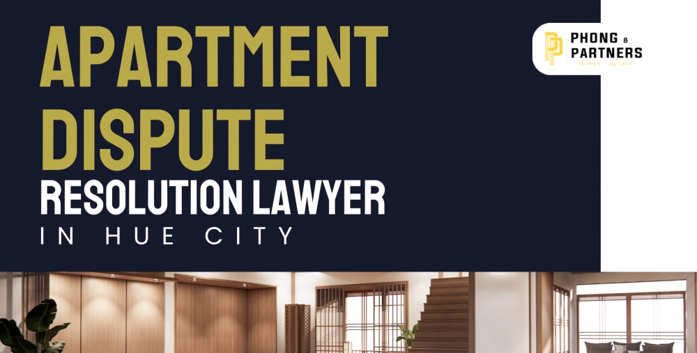 APARTMENT DISPUTE RESOLUTION LAWYER IN HUE CITY