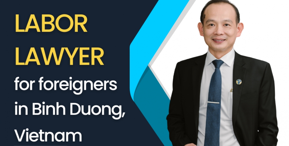 LABOR LAWYER FOR FOREIGNERS IN BINH DUONG