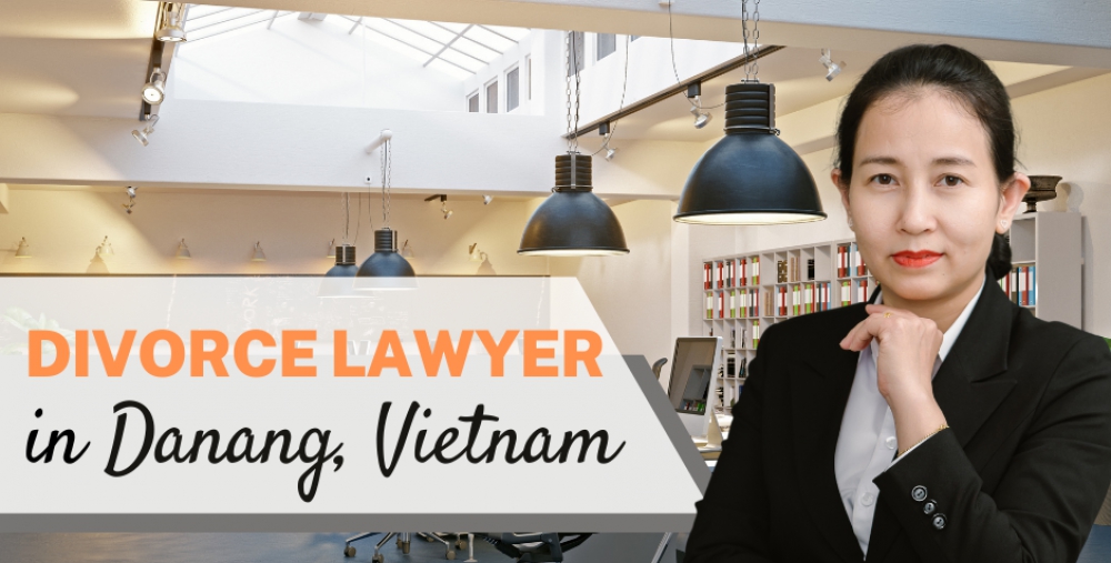 DIVORCE LAWYER IN DANANG, VIETNAM