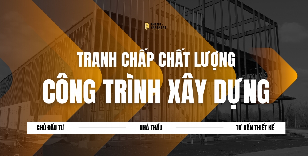 TRANH CHẤP CHẤT LƯỢNG CÔNG TRÌNH XÂY DỰNG