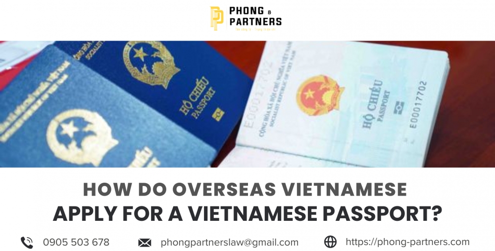 HOW DO OVERSEAS VIETNAMESE APPLY FOR A VIETNAMESE PASSPORT?