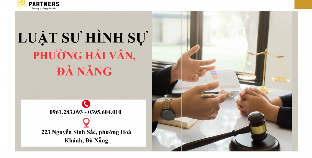 LUẬT SƯ HÌNH SỰ PHƯỜNG HẢI VÂN, ĐÀ NẴNG